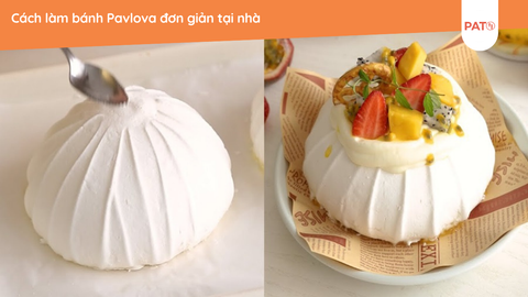Cách làm bánh Pavlova đơn giản tại nhà