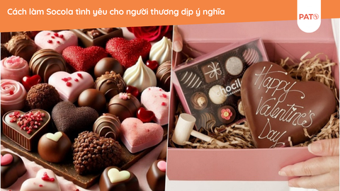Cách làm Socola tình yêu cho người thương dịp ý nghĩa