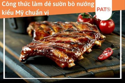 Chiêu đãi cả nhà món dẻ sườn bò nướng kiểu Mỹ ngon chuẩn vị