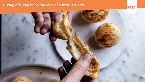 Hướng dẫn làm bánh phô mai dẻo Brazil tại nhà