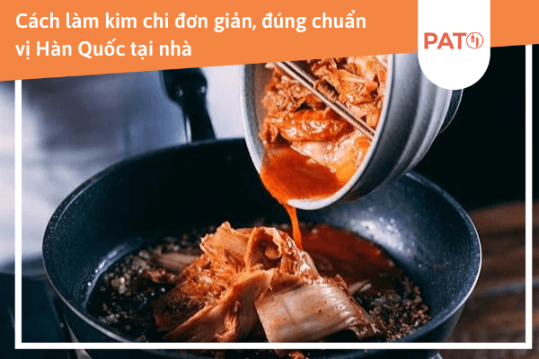 cách làm kim chi hàn quốc ngon