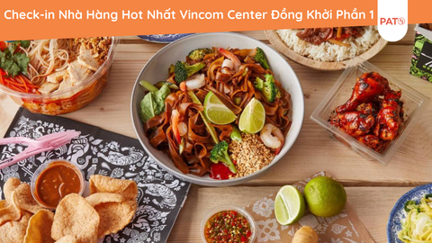 Check-in Nhà Hàng Hot Nhất Vincom Center Đồng Khởi