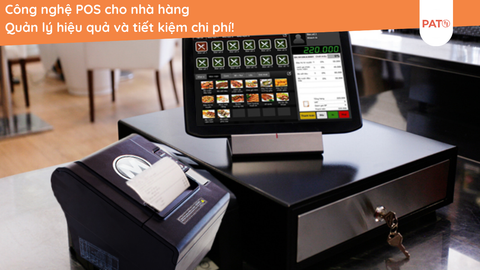 Công Nghệ Pos Cho Nhà Hàng – Quản Lý Hiệu Quả Và Tiết Kiệm Chi Phí!