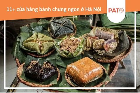 List 11+ cửa hàng bánh chưng ngon ở Hà Nội uy tín, chất lượng