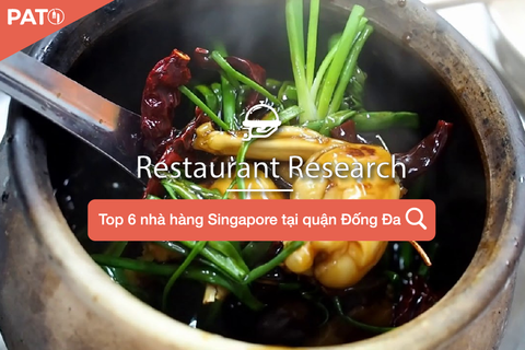 Điểm danh 6 nhà hàng Singapore tại quận Đống Đa