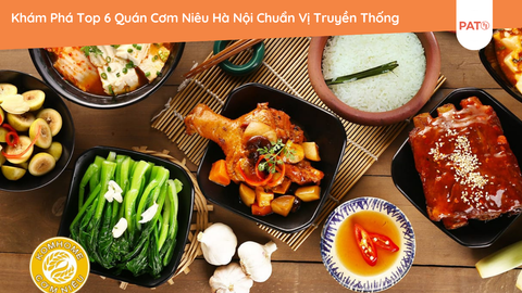 Khám Phá Top 6 Quán Cơm Niêu Hà Nội Chuẩn Vị Truyền Thống