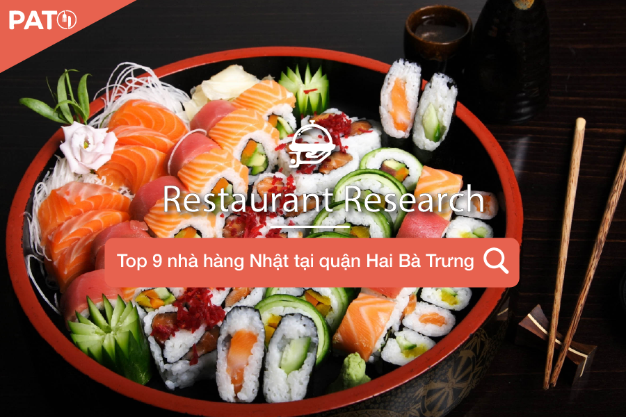 Điểm danh 9 nhà hàng Nhật tại quận Hai Bà Trưng – PATO - Kênh thông tin và  đặt bàn Nhà hàng