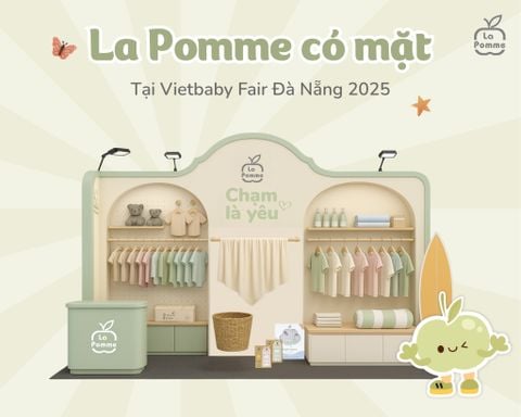 La Pomme chính thức có mặt tại Vietbaby Fair Đà Nẵng 2025
