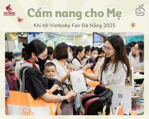 Cẩm nang tham gia Vietbaby Fair Đà Nẵng 2025 cùng La Pomme