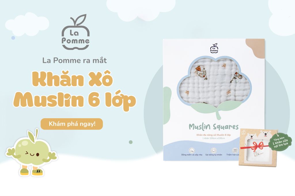 [𝗢𝗳𝗳𝗶𝗰𝗶𝗮𝗹] La Pomme ra mắt sản phẩm mới Khăn đa năng xô Muslin 6 lớp