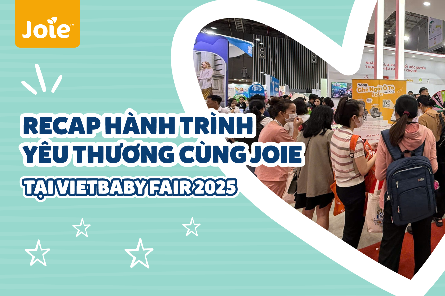 Nhìn Lại Hành Trình Kết Nối Yêu Thương Của Joie tại Vietbaby Fair 2025
