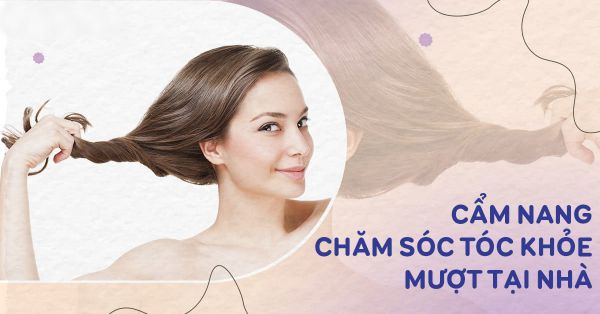 20 CÁCH CHĂM SÓC TÓC ĐẸP TỰ NHIÊN