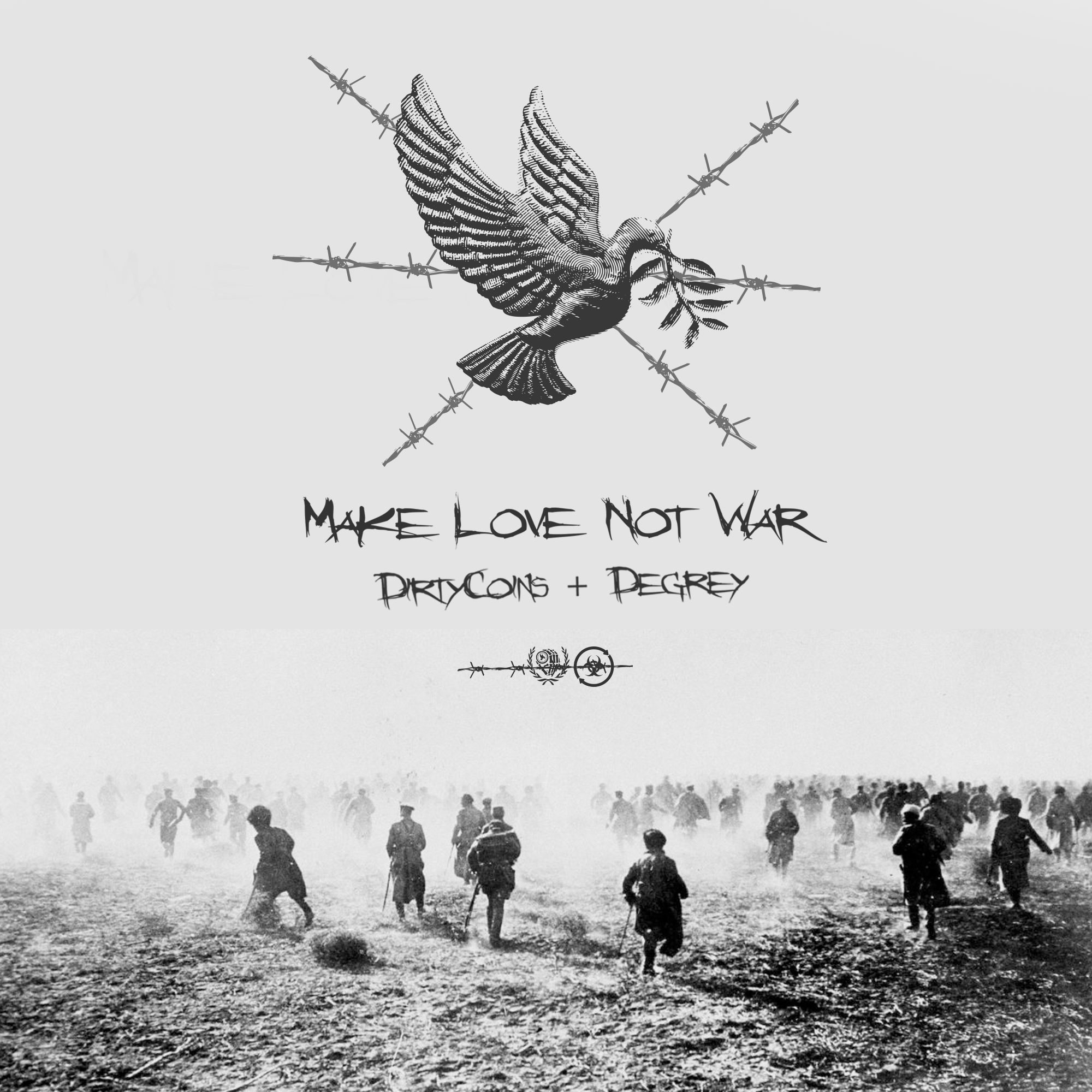 MAKE LOVE NOT WAR - DEGREY x DIRTY COINS
