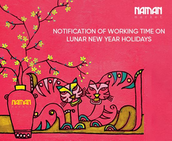 NOTIFICATION OF WORKING TIME ON LUNAR NEW YEAR HOLIDAYS 2022