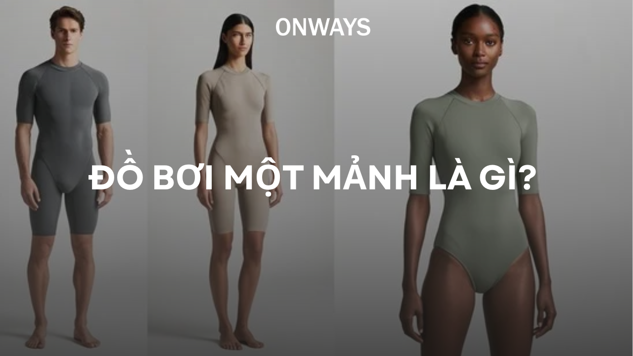 ĐỒ BƠI MỘT MẢNH LÀ GÌ?