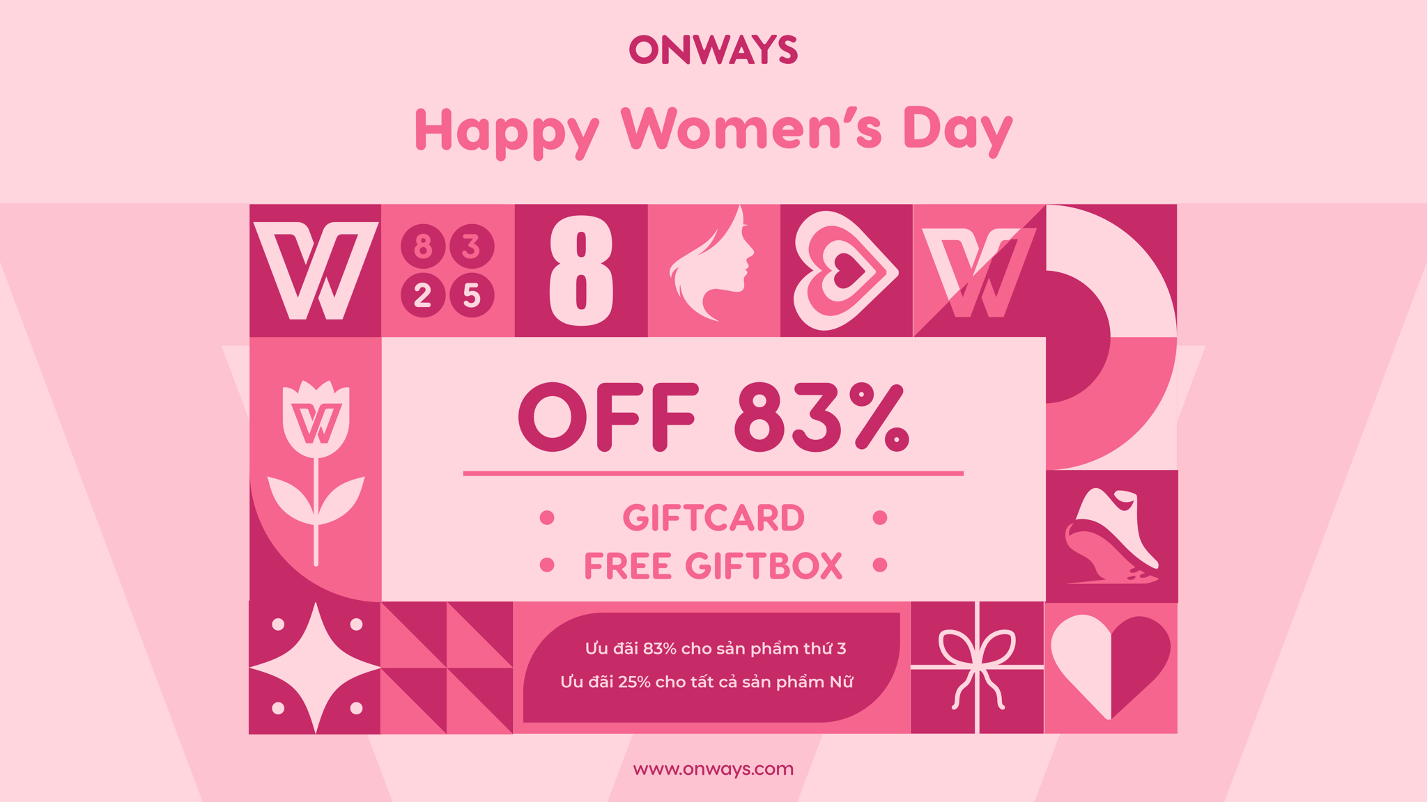 ƯU ĐÃI 83% ONWAYS DÀNH TẶNG NÀNG DỊP 08/03