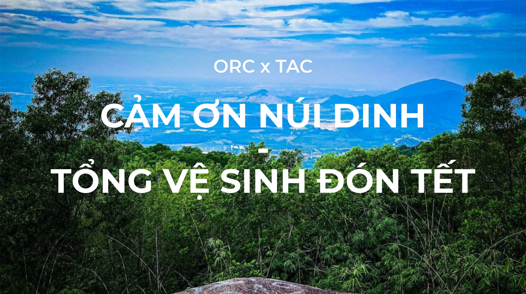 ORC X TAC: CẢM ƠN NÚI DINH - TỔNG VỆ SINH ĐÓN TẾT