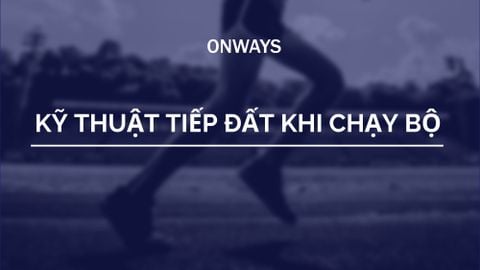 KỸ THUẬT TIẾP ĐẤT KHI CHẠY BỘ: GÓT CHÂN, MŨI CHÂN HAY GIỮA BÀN CHÂN – ĐÂU LÀ LỰA CHỌN TỐT NHẤT?