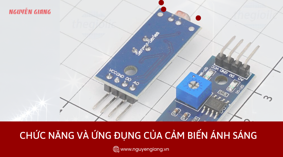 Chức năng và ứng dụng của cảm biến ánh sáng