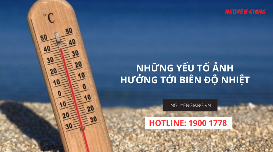 Những yếu tố nào ảnh hưởng đến biên độ nhiệt?