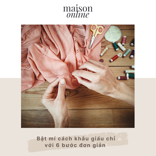 Cách khâu giấu chỉ đơn giản, đẹp mà bạn có thể áp dụng tại nhà