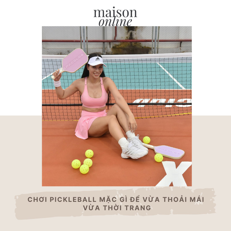 Chơi pickleball mặc gì để vừa thoải mái vừa thời trang