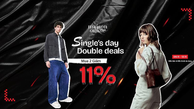 Double Day 11.11 - Ưu đãi khủng, cơ hội sở hữu thời trang HOT với giá siêu ưu đãi chỉ có tại Maison Online!