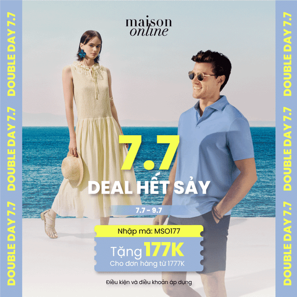 MAISONONLINE | 7.7 - DEAL HẾT SẢY