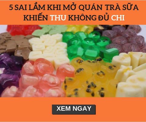 “5 Sai Lầm Khi Mở Quán Trà Sữa  Khiến Thu Không Đủ Chi”