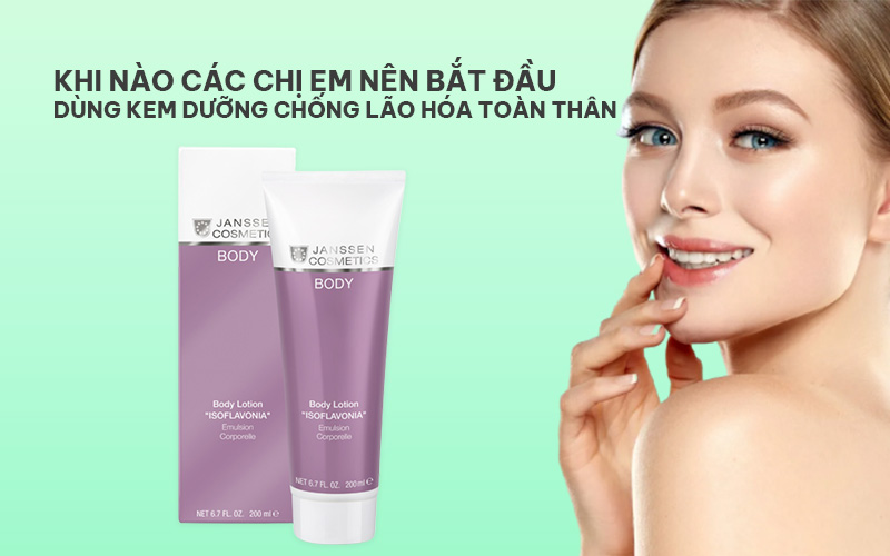 Khi nào các chị em nên bắt đầu dùng kem dưỡng chống lão hóa toàn thân