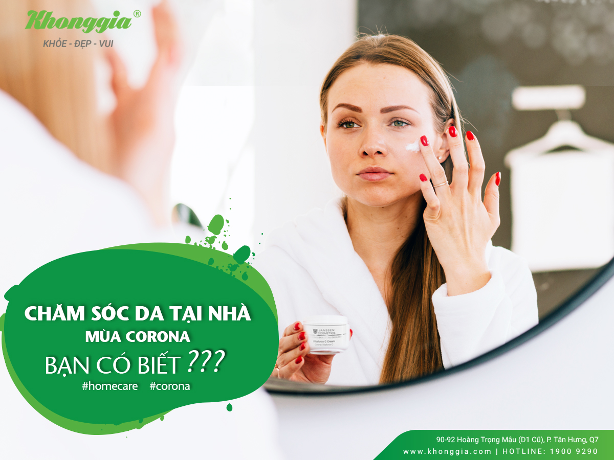 BÍ KÍP CHĂM SÓC DA TẠI NHÀ MÙA DỊCH