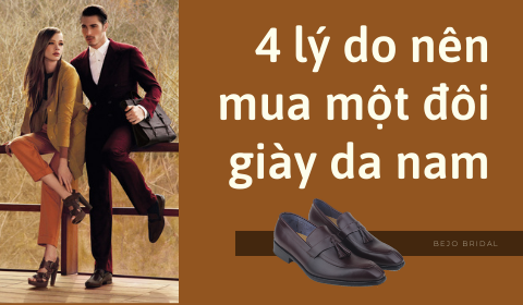 4 lý do nên mua một đôi giày da nam