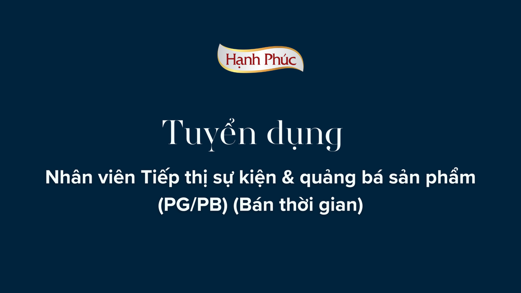 Tuyển dụng vị trí Nhân viên Tiếp thị sự kiện & quảng bá sản phẩm (PG/PB) (Bán thời gian)