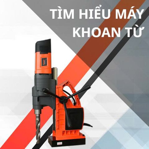 Máy Khoan Từ và Những Ứng Dụng Nổi Bật Trong Ngành Cơ Khí