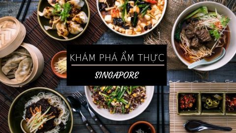 10 MÓN ĂN KHÔNG THỂ BỎ QUA KHI ĐẾN SINGAPORE.