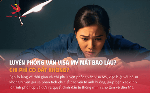 Luyện phỏng vấn Visa Mỹ mất bao lâu? Chi phí có đắt không?