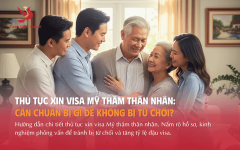 Thủ Tục Xin Visa Mỹ Thăm Thân Nhân: Cần Chuẩn Bị Gì Để Không Bị Từ Chối?