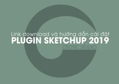 Plugin sketchup 2016 đến 2019 - Link tải và hướng dẫn cài ...