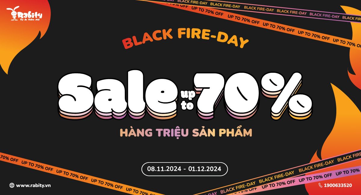 BLACK FIRE-DAY: SALE RỰC LỬA LÊN ĐẾN 70% HÀNG TRIỆU SẢN PHẨM