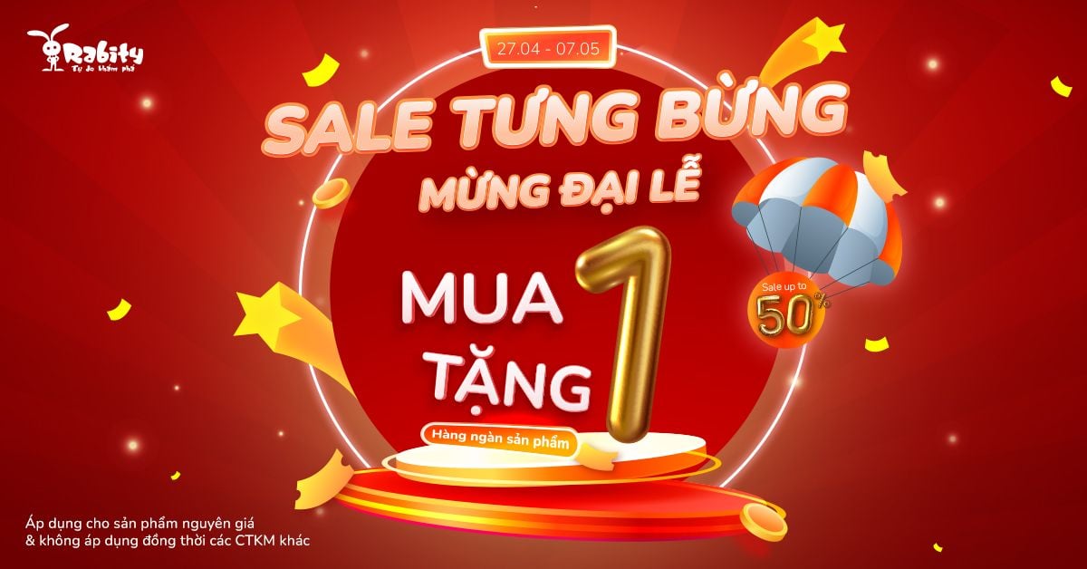 RABITY TUNG DEAL SỐC MỪNG ĐẠI LỄ: MUA 1 TẶNG 1 VÀ SALE UP TO 50%