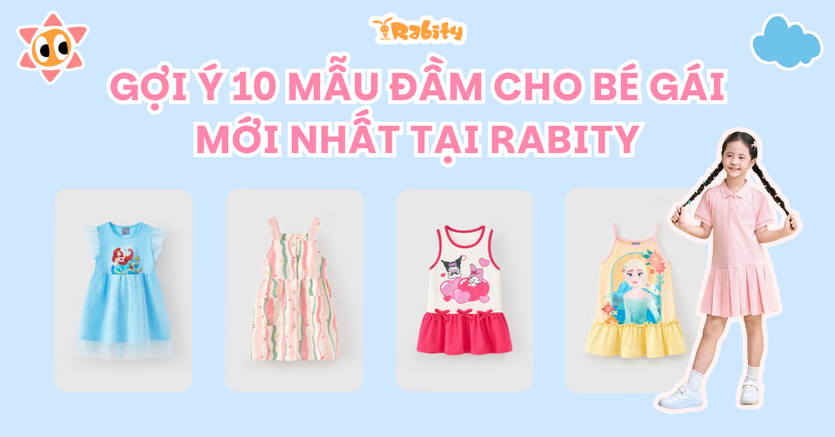 Gợi ý 10 mẫu đầm cho bé gái mới nhất tại Rabity