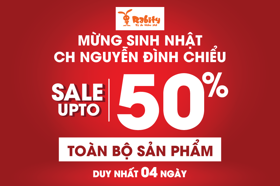 SALE OFF 50% TOÀN BỘ SẢN PHẨM mừng sinh nhật Rabity Nguyễn Đình Chiểu