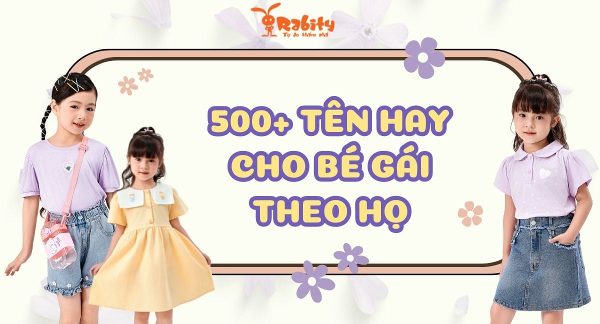 Bật mí 500+ tên hay cho bé gái theo họ mới nhất 2024