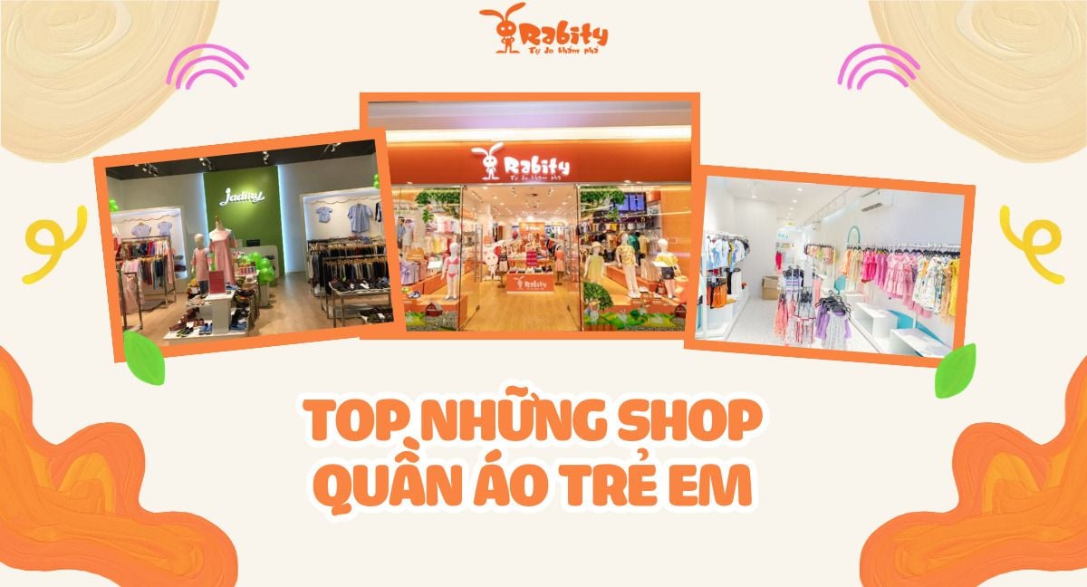 Top 10 shop quần áo trẻ em chất lượng, đa dạng mẫu mã nhất hiện nay
