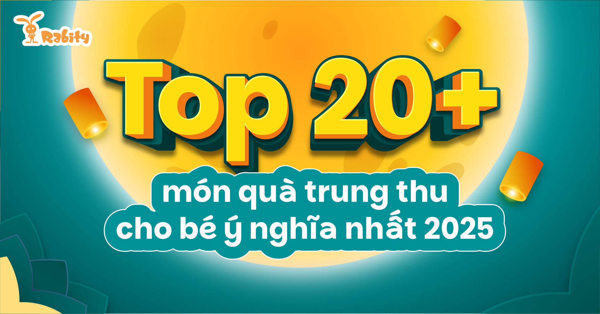 Top 20+ món quà trung thu cho bé ý nghĩa nhất 2025