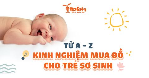Từ A - Z: Cách chọn mua đồ sơ sinh chi tiết nhất cho các mẹ bỉm sữa