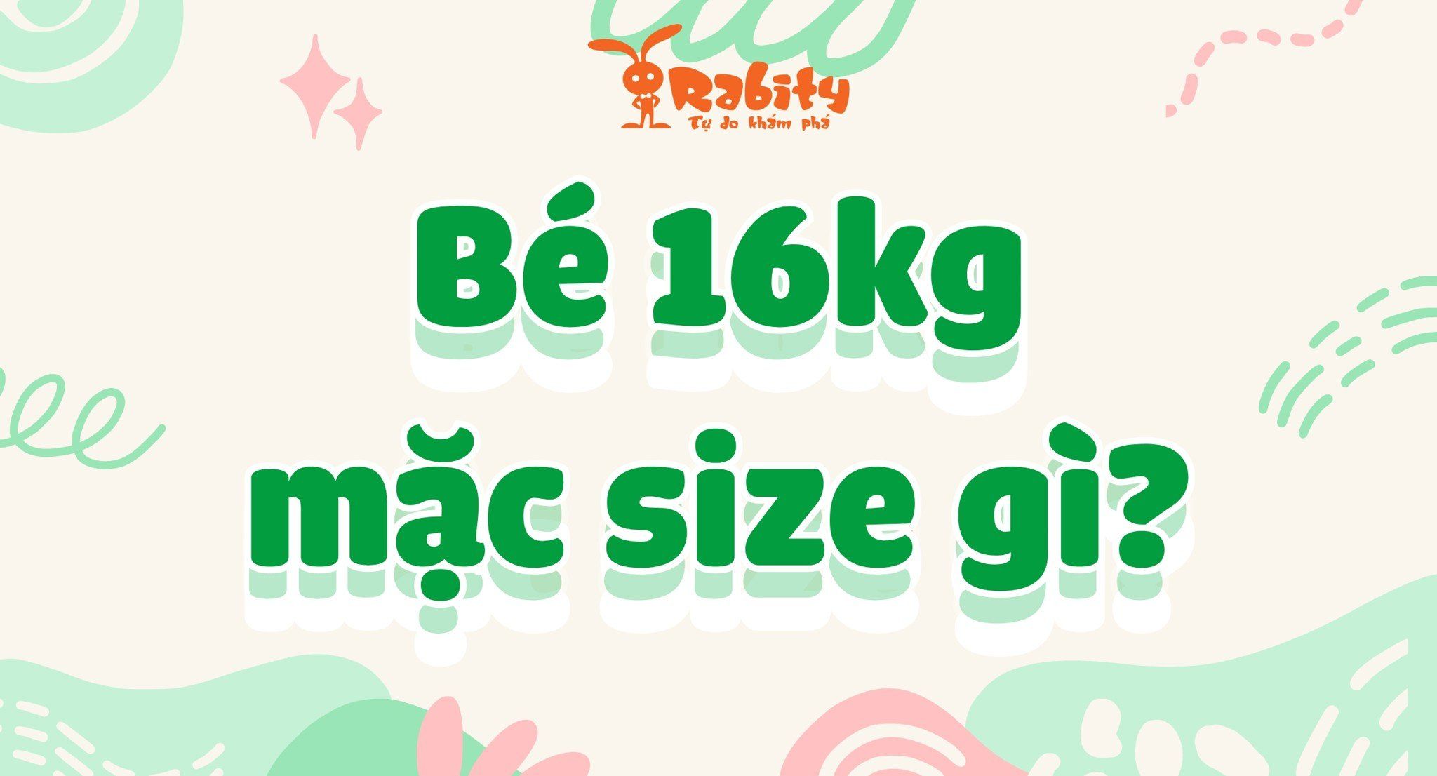 Bé 16kg mặc size gì? Cùng giải nghĩa size quần áo cho bé