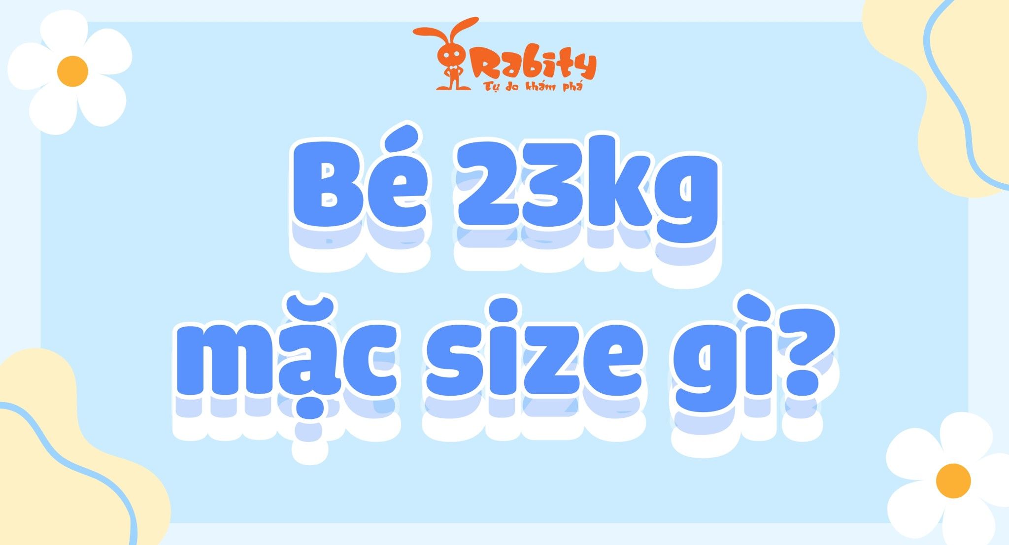 Bé 23kg mặc size gì? Cùng giải nghĩa size quần áo cho bé