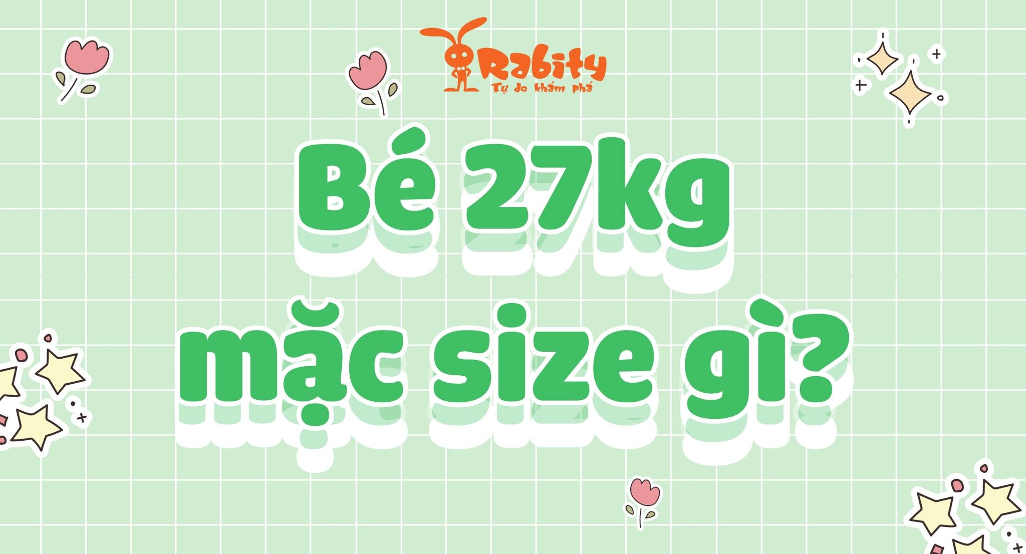 Bé 27kg mặc size gì? Cùng giải nghĩa size quần áo cho bé