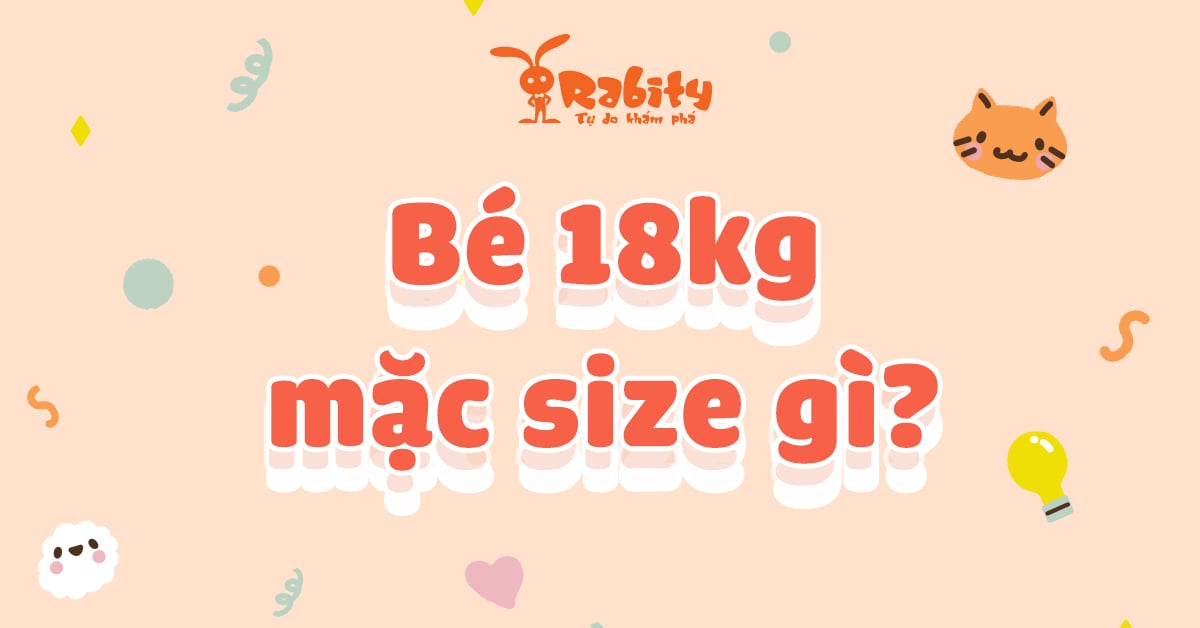 Bé 18kg mặc size gì? Cùng giải nghĩa size quần áo cho bé